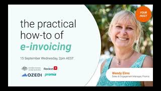 The Practical 'How To' of E invoicing   webinar 15 September 2021