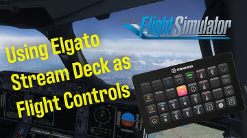 Use Elgato Stream Deck as Flight Controls in MSFS 2020/2024