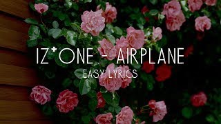IZ*ONE (아이즈원) - 'AIRPLANE' Easy Lyrics