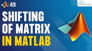 Shifting of Matrix in MATLAB | Complete MATLAB Tutorial For Beginners