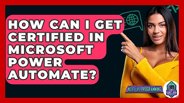 How Can I Get Certified In Microsoft Power Automate? - Next LVL Programming