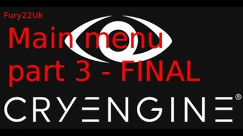 CRYENGINE *TUTORIAL* - MAIN MENU from scratch part 3 - FINAL
