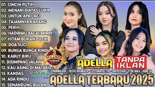 Download Lagu OM ADELLA TERBARU 2025 | NURMA KDI - TASYA ROSMALA - LUSYANA JELITA - SHERLY KDI -DIAFRINA INDRA MP3