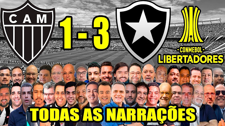 Todas as narrações - Atlético-MG 1 x 3 Botafogo | Botafogo Campeão da Libertadores 2024
