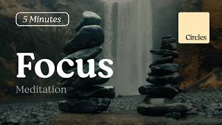 5-Minute Laser Focus: Sharpen Your Mind and Clear Mental Fog with Circles
