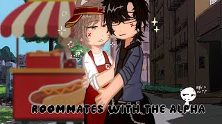 ROOMMATES WITH THE ALPHA // GCMM //  GAY LOVE STORY // THE END 