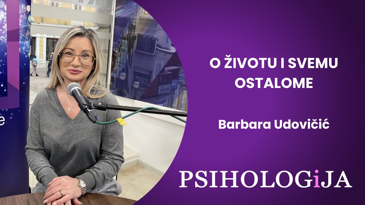S02E27 PSIHOLOGiJA #67- O životu i svemu ostalome (Barbara Udovičić)
