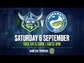 Raiders v Eels: Saturday September 6, 5.30pm at GIO Stadium