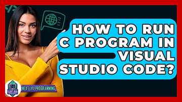 How To Run C Program In Visual Studio Code? - Next LVL Programming