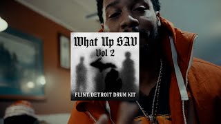 What Up SAV Vol. 2 (Flint & Detroit Drum Kit)