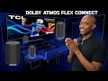 ¡TCL y Dolby crean un sonido increíble! ¡Sistema Z100 Atmos Flex Connect!