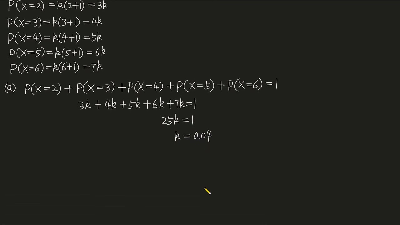 A discrete random variable X is given by P(X=x)=k(x+1) for x = 2, 3, 4, 5, 6. (a) Show that k = 0.04