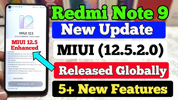 Redmi Note 9 New Update (12.5.2.0) Global Stable | MIUI 12.5 Enhanced | 5+ New Features