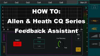 Allen & Heath CQ Series Feedback Assistant  How To Use