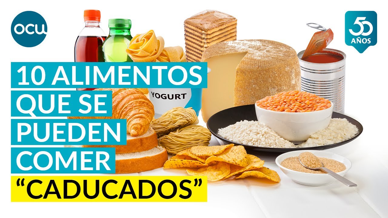 Alimentos que se pueden comer "CADUCADOS" Fecha de caducidad vs consumo preferente