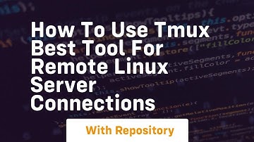 How to use tmux best tool for remote linux server connections