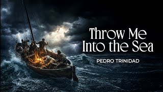Throw Me Into The Sea Pastor Pedro Trinidad 12-13-2025