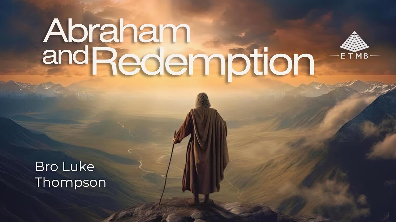 Abraham and Redemption - Bro L Thompson - YouTube