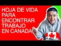 Consigue una OFERTA LABORAL con esta HOJA de VIDA en CANADÁ