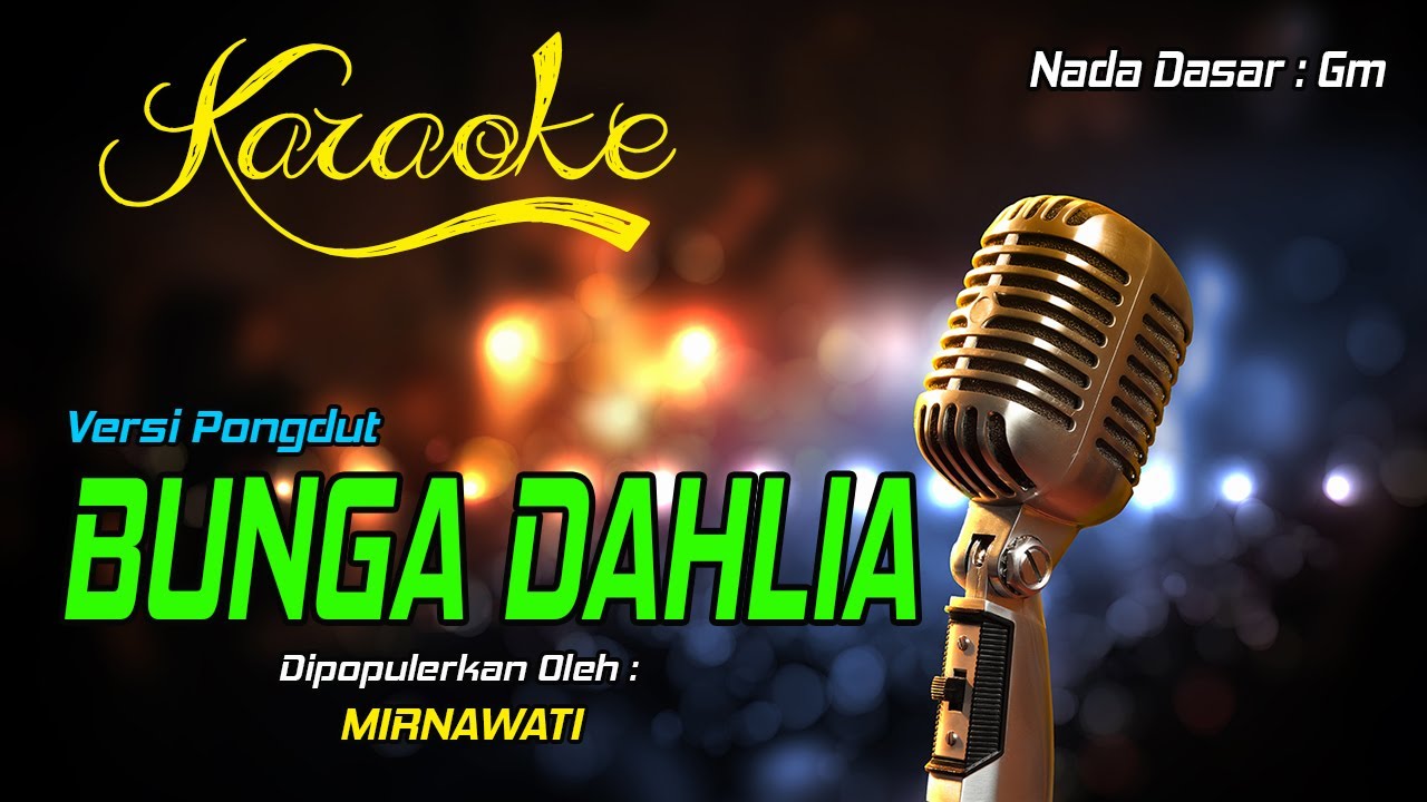 Karaoke BUNGA DAHLIA - Mirnawati