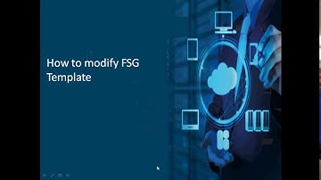 How to Modify FSG Template