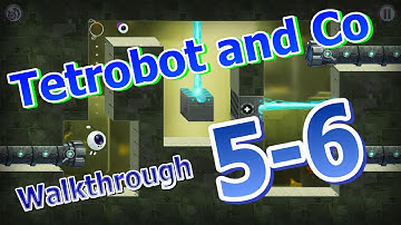 Tetrobot and Co - Walkthrough 5-6