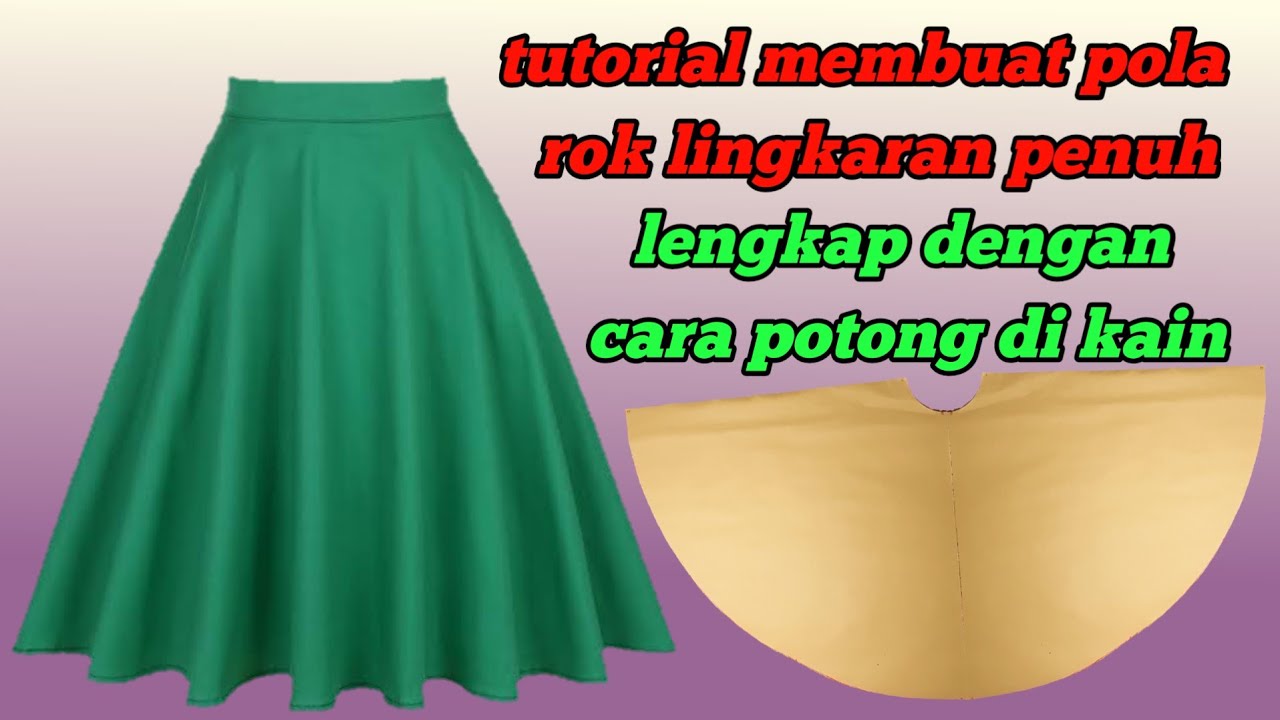 pola rok payung satu lingkaran penuh YouTube pola rok payung satu lingkaran penuh YouTube