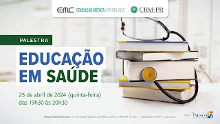 25/04/2024 - Palestra: Educação em Saúde #crmpr