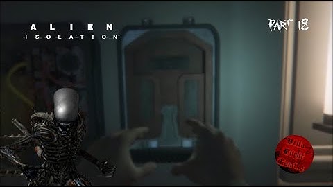 Alien Isolation | Part 18 - Resetting the Breakers