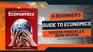 Unlocking the Secrets of Modern Economics: A Review of 'Modern Principles'