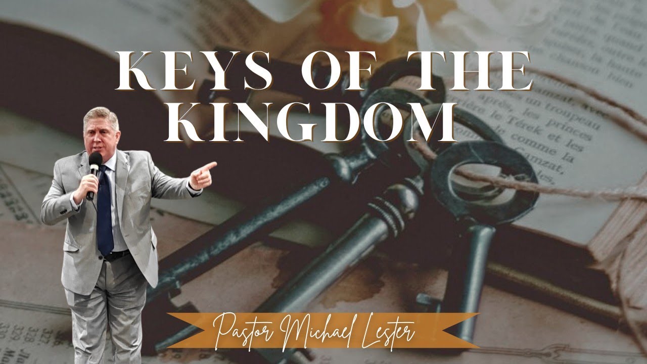 Keys of the Kingdom - Pastor Michael Lester - February 9 - YouTube