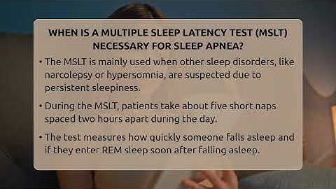 When Is A Multiple Sleep Latency Test (MSLT) Necessary For Sleep Apnea?