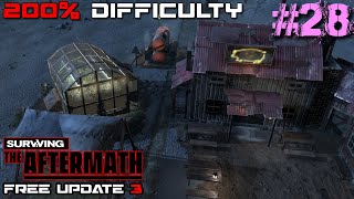 SURVIVING THE AFTERMATH // 200% DIFFICULTY // FREE UPDATE 3 // - #28