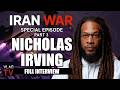Nicholas Irving on US vs Iran War, Oil Control & Combat Mindset (Full Interview)
