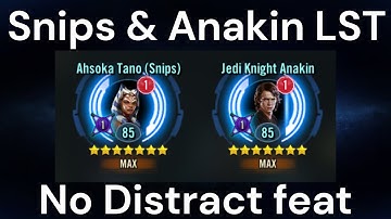 Free Ahsoka Snips and Anakin LST Swgoh Anniversary Quest