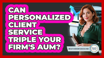 Can Personalized Client Service Triple Your Firm