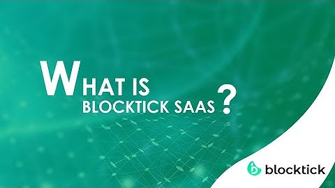 What is Blocktick SaaS?