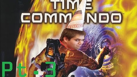 ENTER THE STUPID AGES! | Time Commando | Part 3
