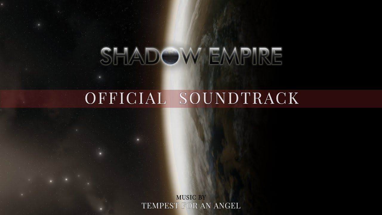 Shadow Empire [Official Soundtrack by Tempest for an Angel]