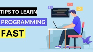 Basic Tips To Learn Programming Fast For Beginners