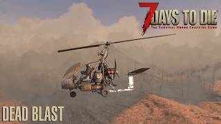 7 Days To Die (V 2.6) - Dead Blast