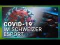 Schweizer eSports in Zeiten von Covid-19 | eSports.ch #StoryOfTheMonth