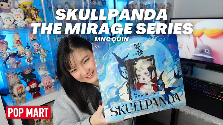THIS SKULLPANDA SERIES IS SURREAL! Unboxing The Mirage Blind Box Series Full Set @POPMARTOFFICIAL