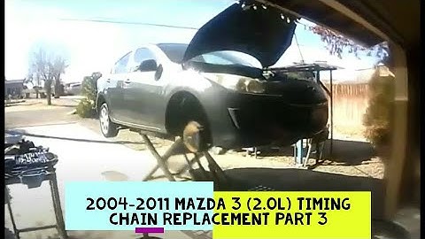 2004-2011 Mazda 3  (2.0L) Timing Chain Replacement Part 2