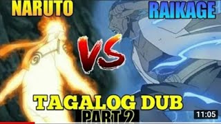 NARUTO VS RAIKAGE TAGALOG DUBBED PART 2