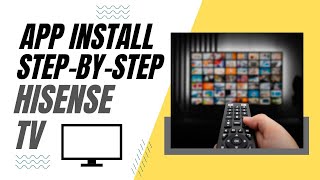 Step-By-Step Guide to Installing Apps on your Hisense Smart TV screenshot 1