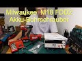 Milwaukee  M18 FDD2 Akku Bohrschrauber - Drehmoment - Service - Privatnutzer?