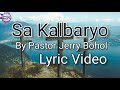 Sa Kalbaryo By Pastor Jerry Bohol Lyric Video