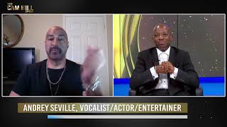 The Cam Hill Show with ANDREY SEVILLE VOCALIST/ACTOR/ENTERTAINER