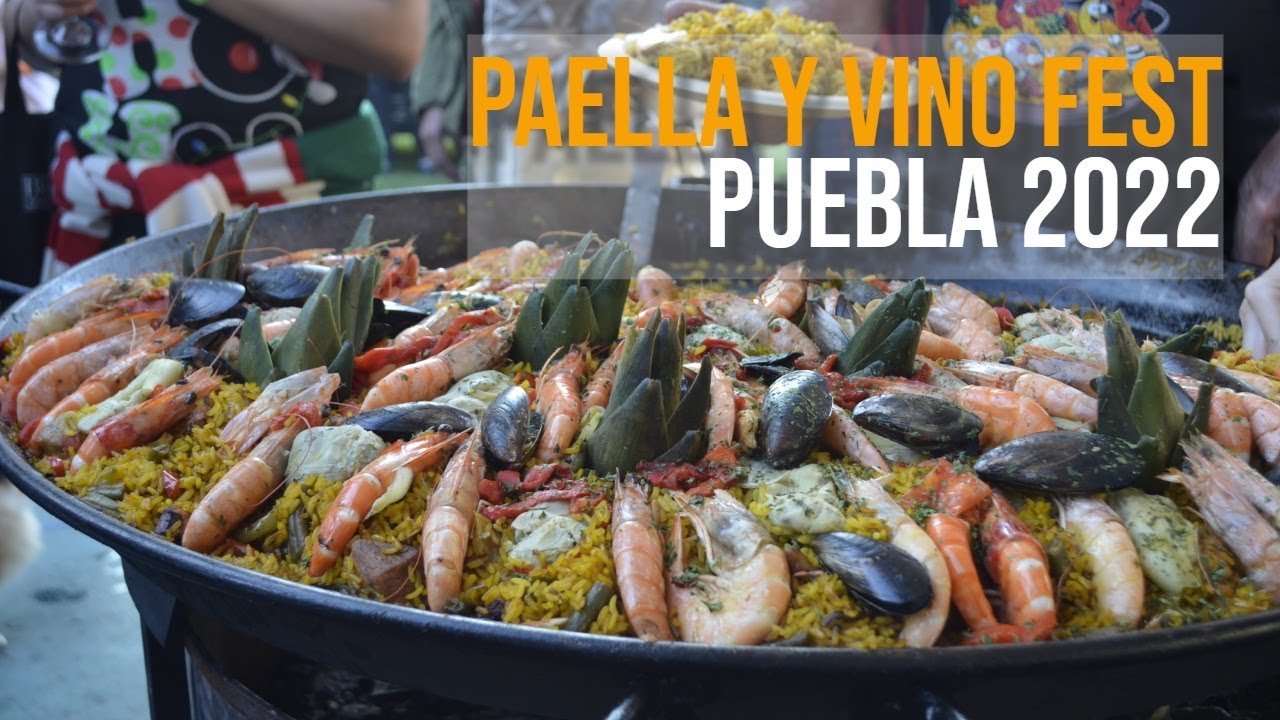 Paella y Vino Fest Puebla 2022 YouTube
